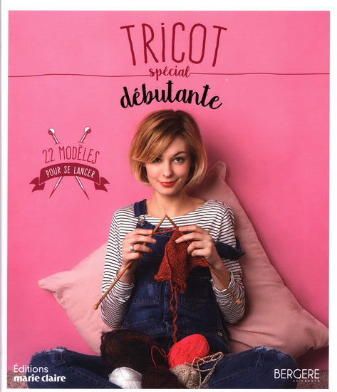 Tricot spécial débutante : 22 modèles pour se lancer