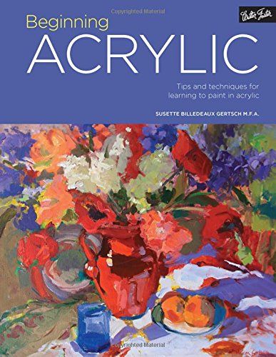 Portfolio: Beginning Acrylic: Tips and techniques for learning to paint in acrylic