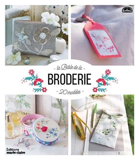 La Bible de la broderie : 20 modèles