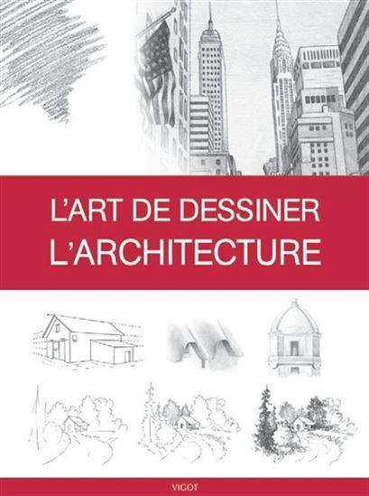 L'Art de dessiner l'architecture