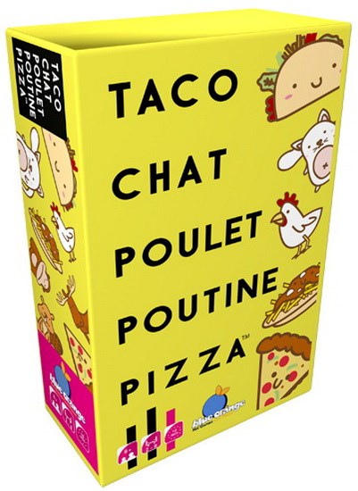 Taco, Chat, Poulet, Poutine, Pizza - French Ed.