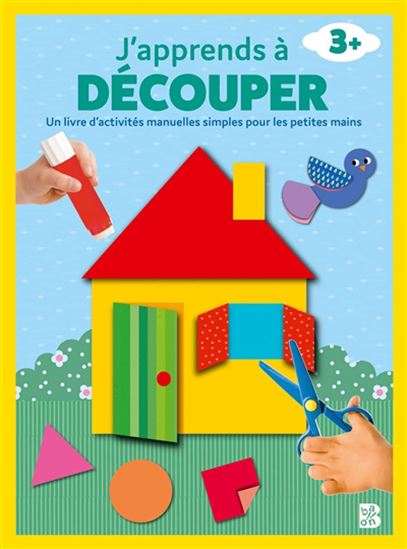J'apprends à découper : un livre d'activités manuelles simples pour les petites mains : 3+