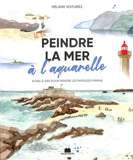 Peindre la mer à l'aquarelle : 20 tutoriels en pas à pas pour des marines magnifiques