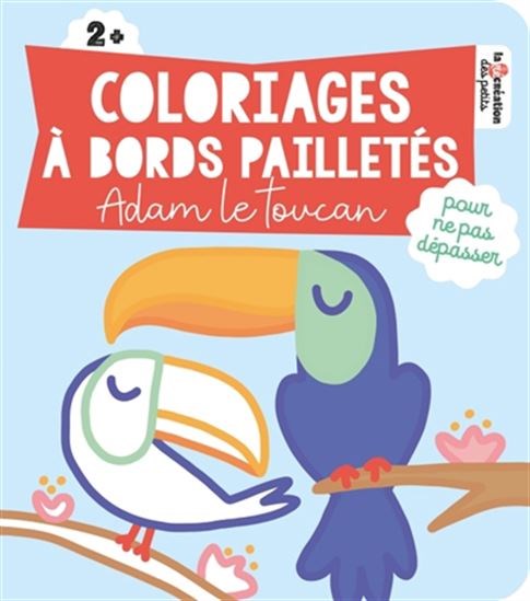 Coloriages à bords pailletés : Adam le toucan