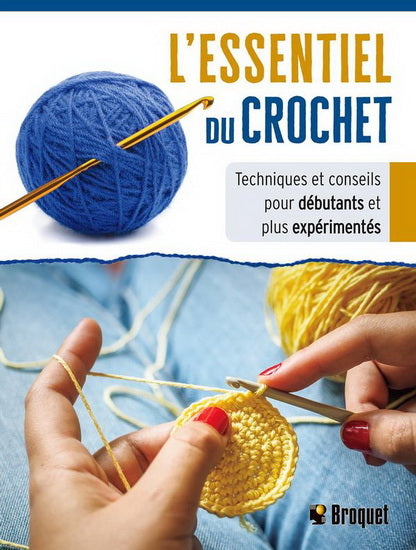 L'Essentiel du crochet : techniques et conseils pour débutants et plus expérimentés