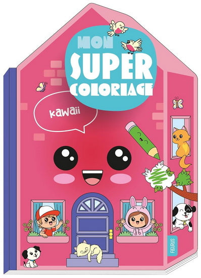 Mon super coloriage kawaii