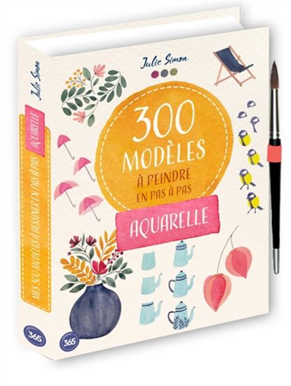 300 modèles à dessiner en pas à pas : aquarelle