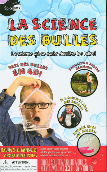 La Science des bulles : la science qui se cache derrière les bulles! N. éd.