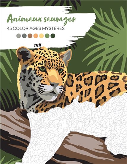 Animaux sauvages : 45 coloriages mystères