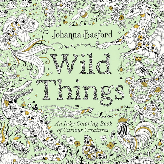 Wild Things: An Inky Coloring Book of Curious Creatures